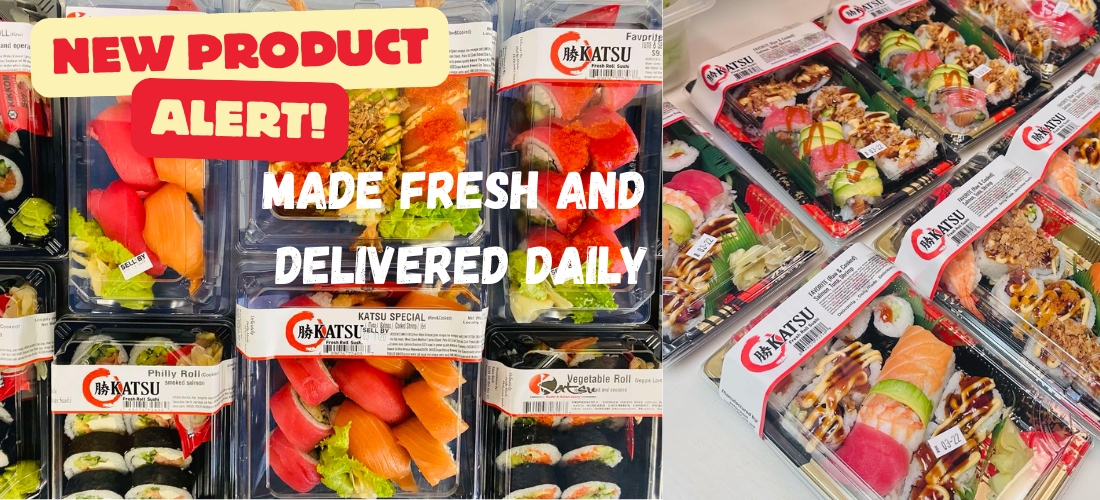New Product Alert! Sushi Made fresh and delivered daily