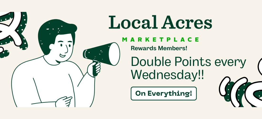 Rewards members double points every wednesday on everything